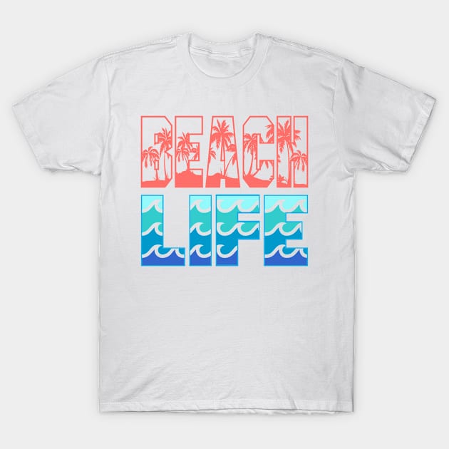 Beach Life - Tropical Hawaiian Beach Vacation Tee Shirt T-Shirt by CaptainHobbyist